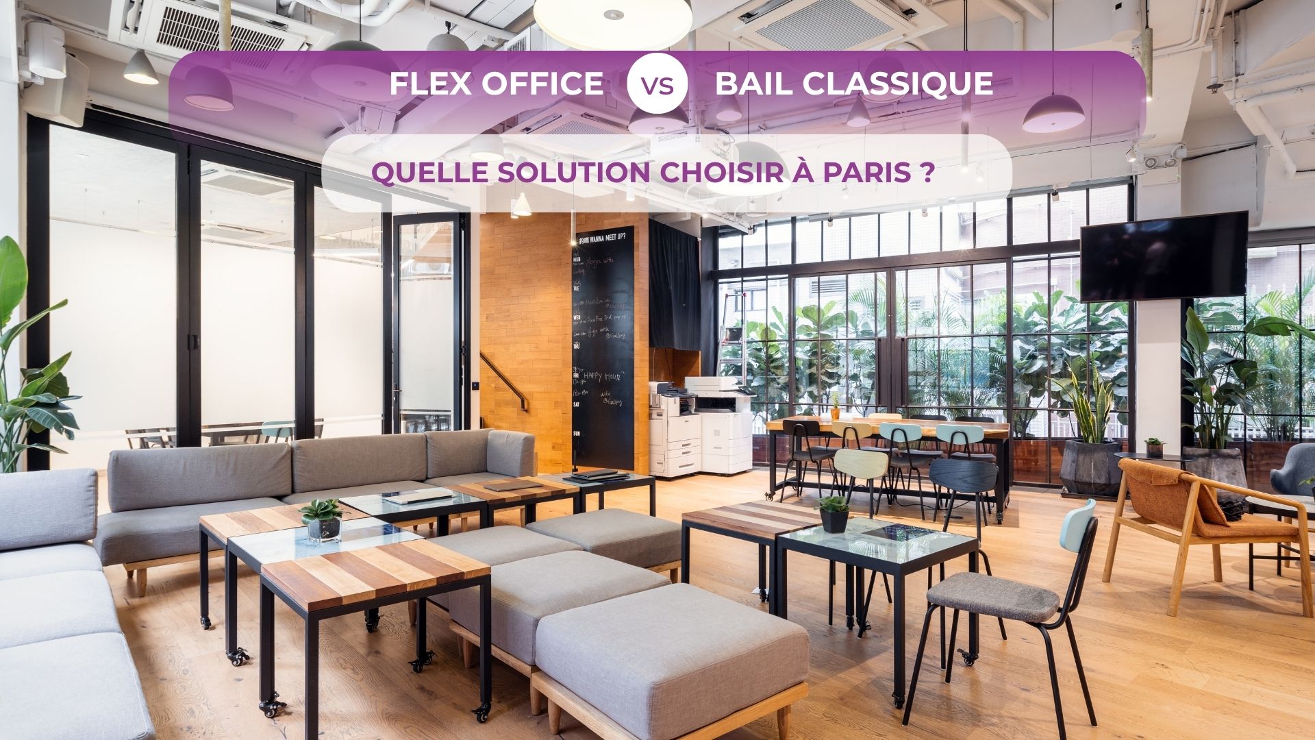 Flex office à Paris Centre : quand est-il plus intéressant qu'un bail classique ?